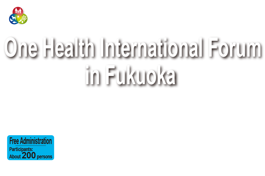 5th One Health International Forum in Fukuoka